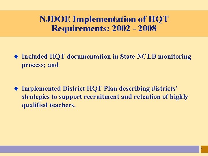 NJDOE Implementation of HQT Requirements: 2002 - 2008 t Included HQT documentation in State