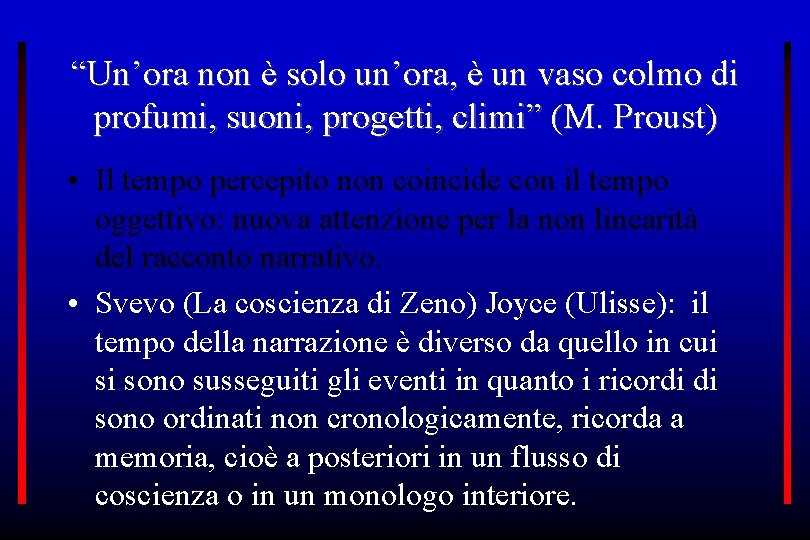 “Un’ora non è solo un’ora, è un vaso colmo di profumi, suoni, progetti, climi”