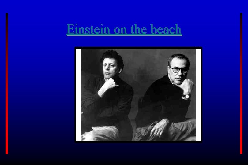 Einstein on the beach 