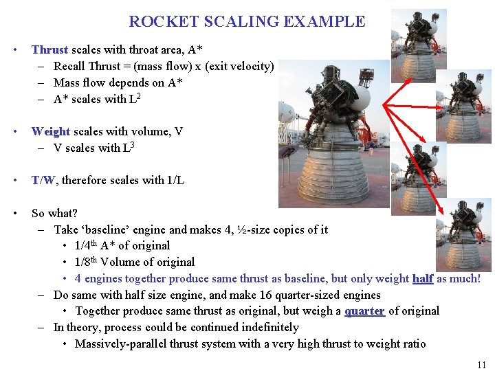 ROCKET SCALING EXAMPLE • Thrust scales with throat area, A* – Recall Thrust =