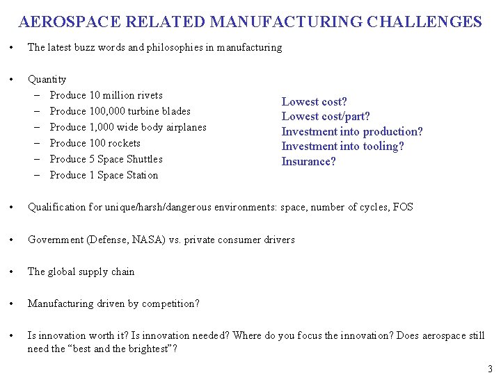 AEROSPACE RELATED MANUFACTURING CHALLENGES • The latest buzz words and philosophies in manufacturing •