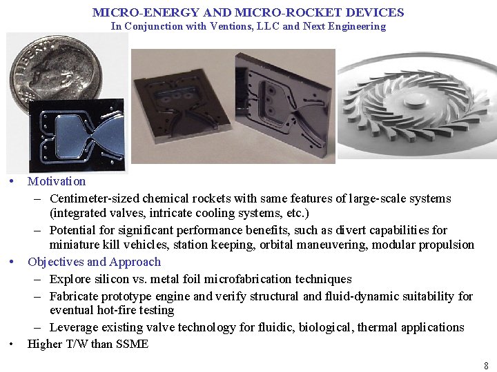MICRO-ENERGY AND MICRO-ROCKET DEVICES In Conjunction with Ventions, LLC and Next Engineering • •