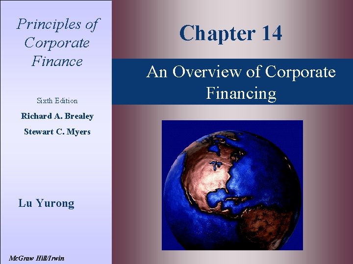 Principles of Corporate Finance Sixth Edition Richard A. Brealey Stewart C. Myers Lu Yurong