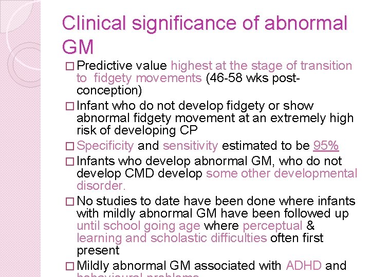 Clinical significance of abnormal GM � Predictive value highest at the stage of transition