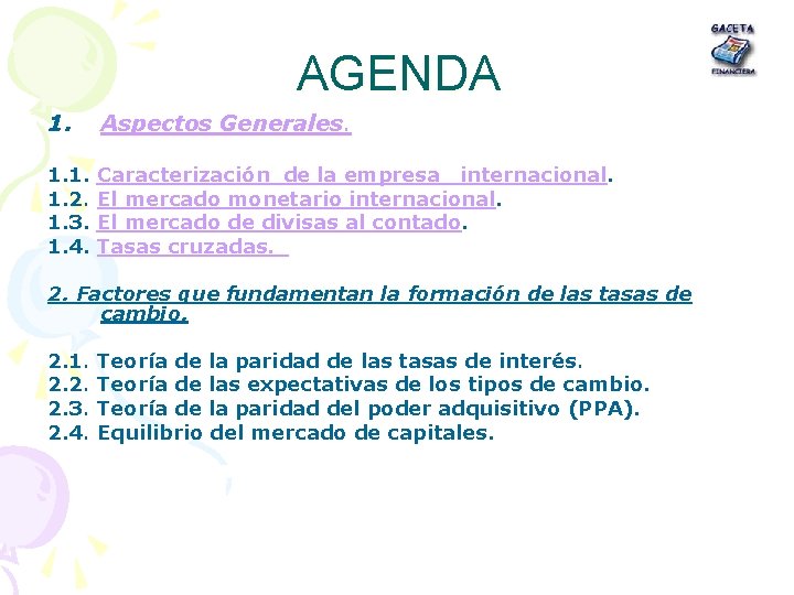 AGENDA 1. Aspectos Generales 1. 1. 1. 2. 1. 3. 1. 4. Caracterización de