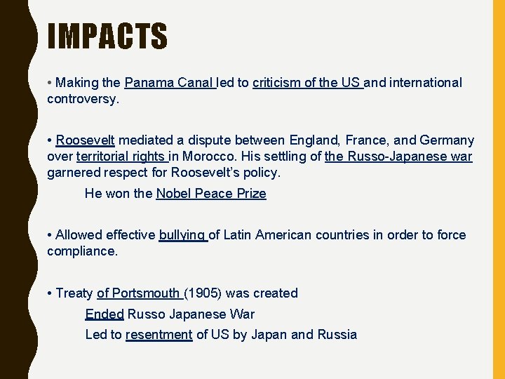 IMPACTS • Making the Panama Canal led to criticism of the US and international IMPACTS • Making the Panama Canal led to criticism of the US and international