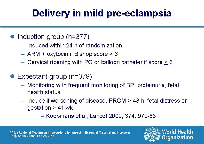 Delivery in mild pre-eclampsia l Induction group (n=377) – Induced within 24 h of