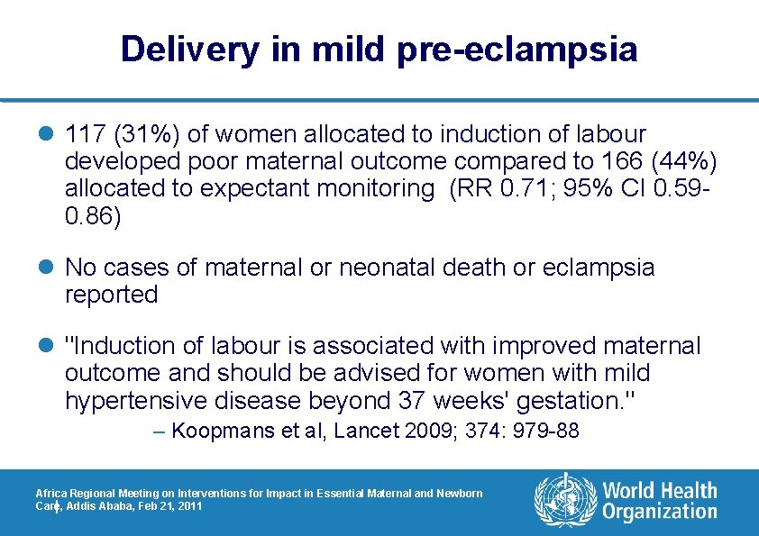 Delivery in mild pre-eclampsia l 117 (31%) of women allocated to induction of labour