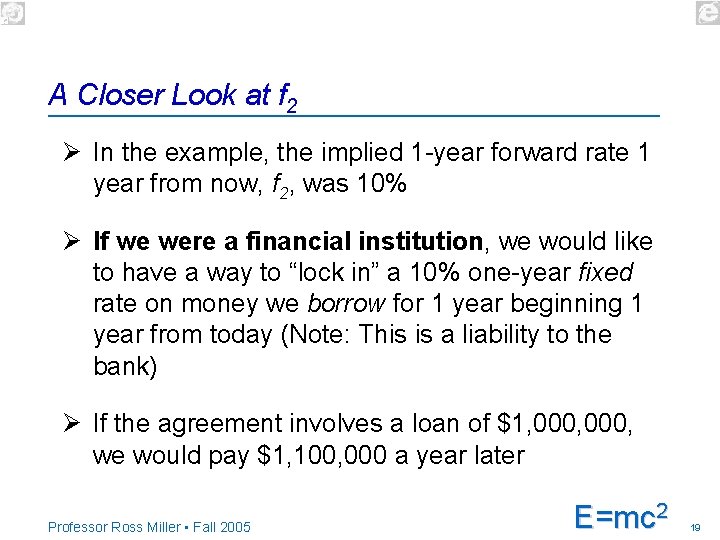 A Closer Look at f 2 Ø In the example, the implied 1 -year