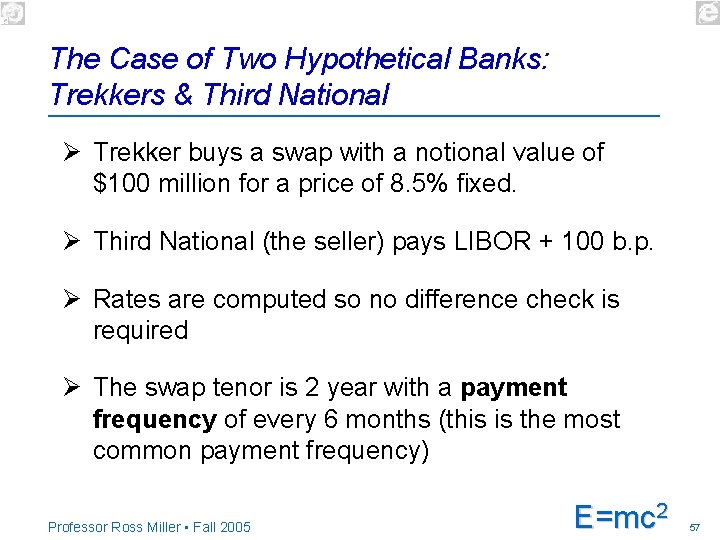 The Case of Two Hypothetical Banks: Trekkers & Third National Ø Trekker buys a