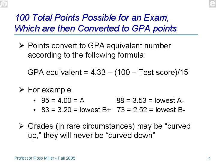 100 Total Points Possible for an Exam, Which are then Converted to GPA points