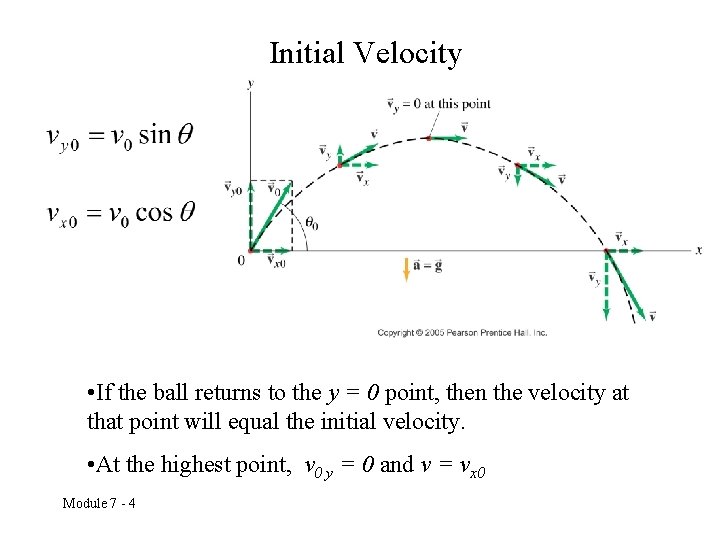 Initial Velocity • If the ball returns to the y = 0 point, then
