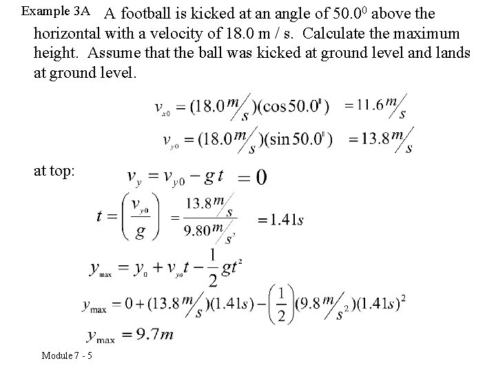 Example 3 A A football is kicked at an angle of 50. 00 above