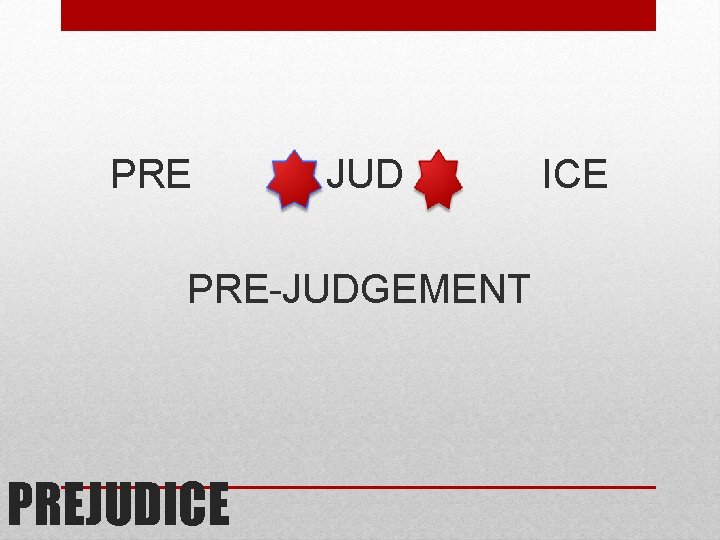 PRE JUD PRE-JUDGEMENT PREJUDICE 