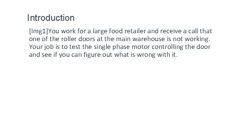 Introduction [Img 1]You work for a large food retailer and receive a call that