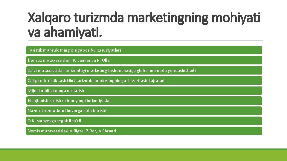 Xalqaro turizmda marketingning mohiyati va ahamiyati. Turistik mahsulotning o‘ziga xos bu xususiyatlari fransuz mutaxassislari