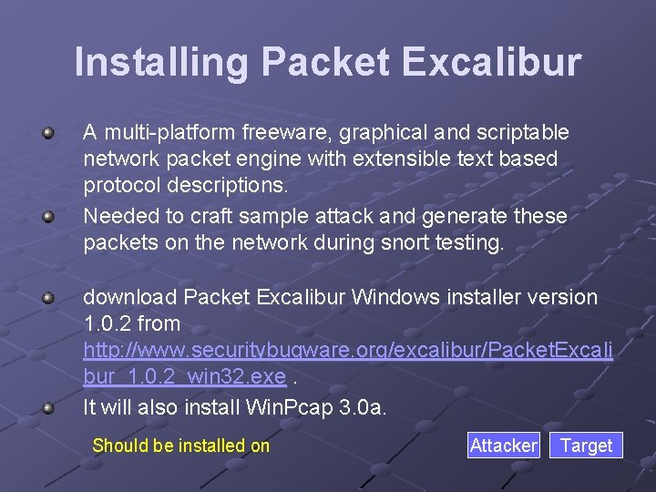 Installing Packet Excalibur A multi-platform freeware, graphical and scriptable network packet engine with extensible