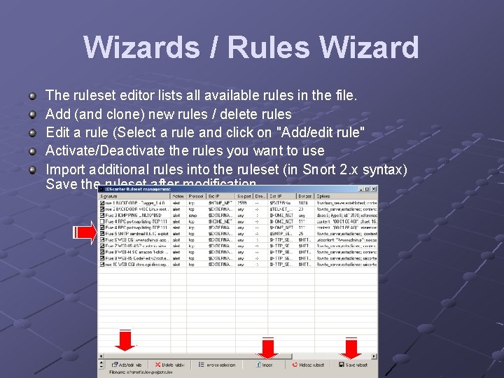 Wizards / Rules Wizard The ruleset editor lists all available rules in the file.