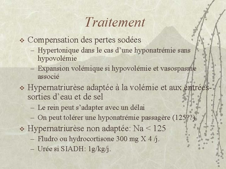 Traitement v Compensation des pertes sodées – Hypertonique dans le cas d’une hyponatrémie sans