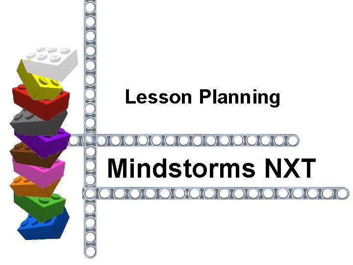 Lesson Planning Mindstorms NXT 