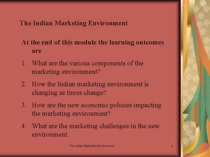 The Indian Marketing Environment At the end of this module the learning outcomes are