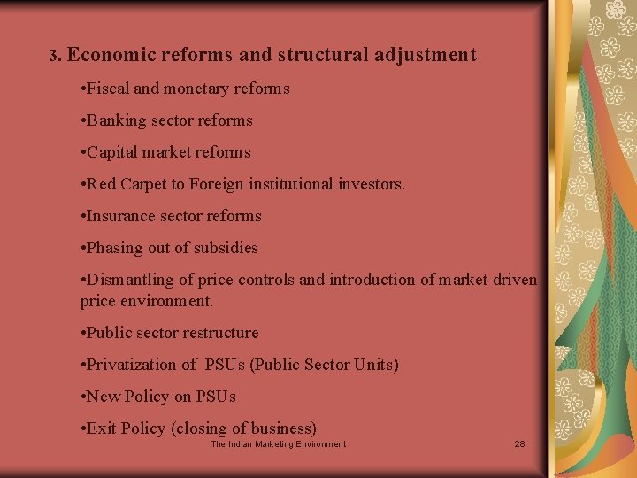 3. Economic reforms and structural adjustment • Fiscal and monetary reforms • Banking sector