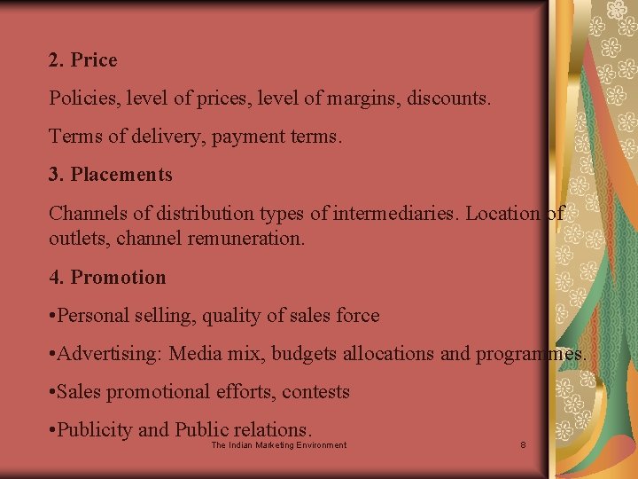 2. Price Policies, level of prices, level of margins, discounts. Terms of delivery, payment