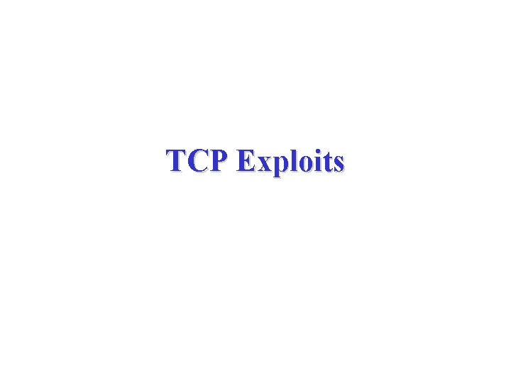 TCP Exploits 