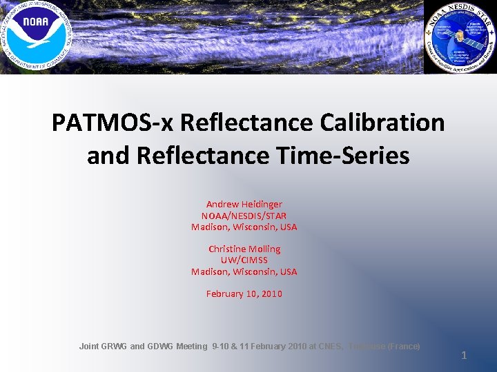 PATMOS-x Reflectance Calibration and Reflectance Time-Series Andrew Heidinger NOAA/NESDIS/STAR Madison, Wisconsin, USA Christine Molling