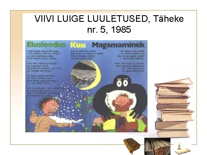 VIIVI LUIGE LUULETUSED, Täheke nr. 5, 1985 