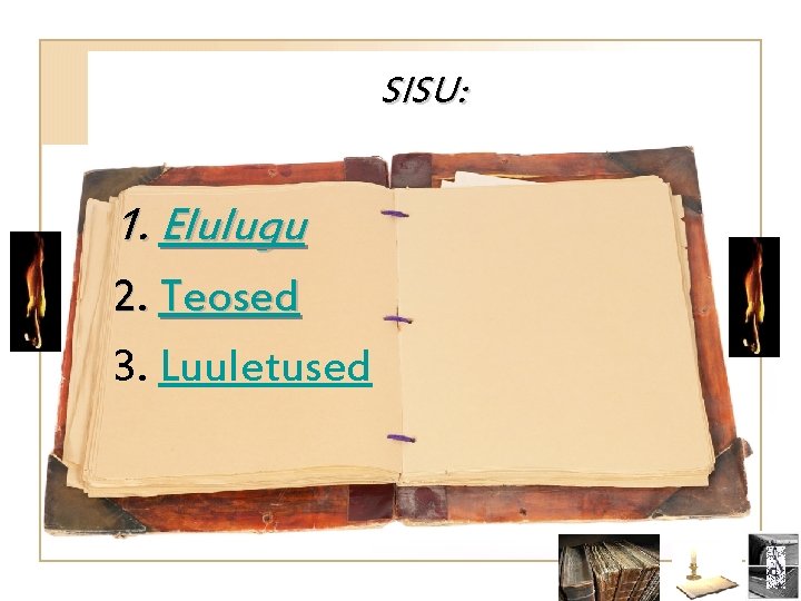 SISU: 1. Elulugu 2. Teosed 3. Luuletused 