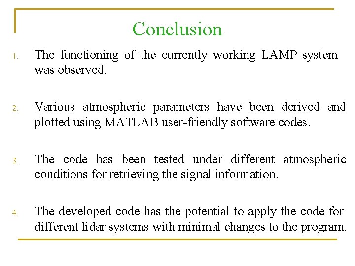 Conclusion 1. The functioning of the currently working LAMP system was observed. 2. Various