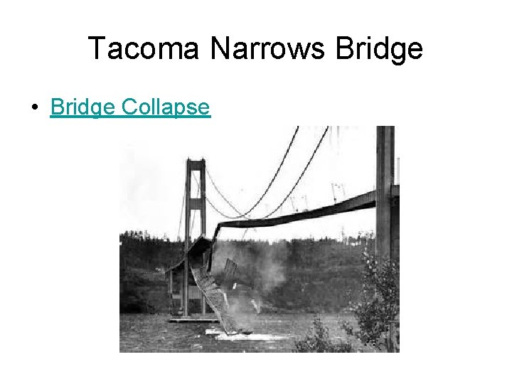 Tacoma Narrows Bridge • Bridge Collapse 