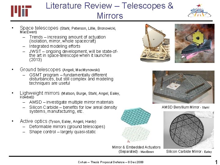 Literature Review – Telescopes & Mirrors • Space telescopes (Stahl, Peterson, Lillie, Bronowicki, Mac.