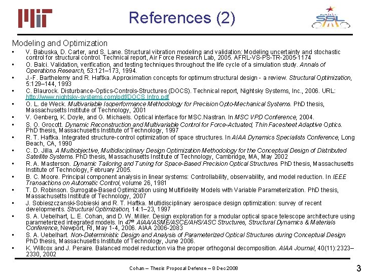 References (2) Modeling and Optimization • • • • V. Babuska, D. Carter, and