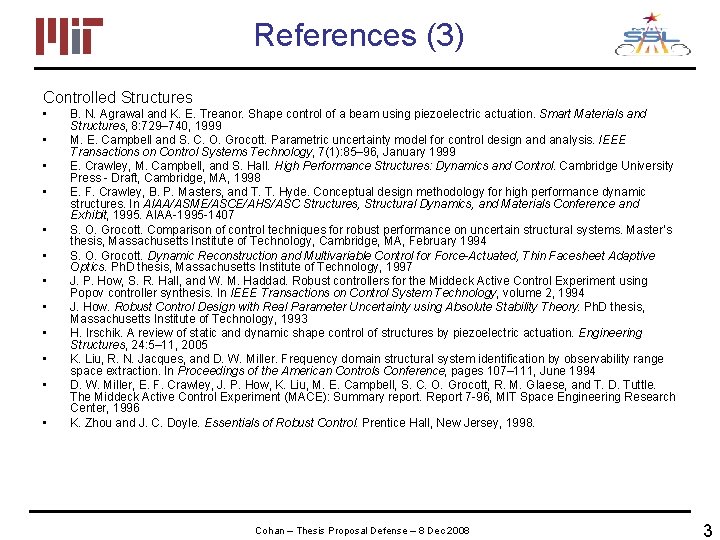 References (3) Controlled Structures • • • B. N. Agrawal and K. E. Treanor.