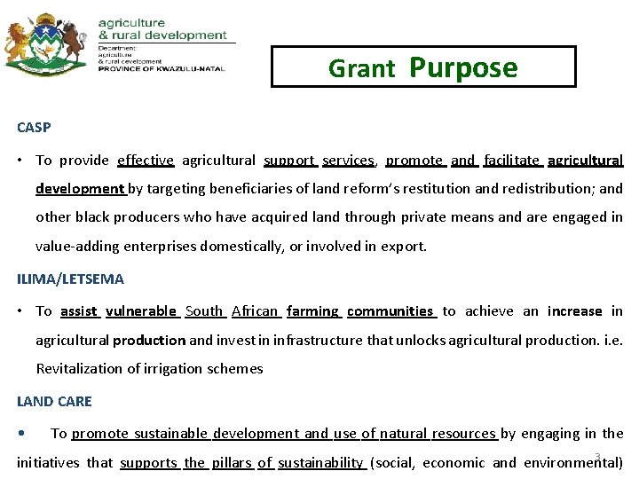 Grant Purpose CASP • To provide effective agricultural support services, promote and facilitate agricultural