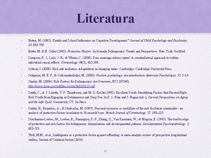 Literatura • Rutter, M. (1985). Family and School Influences on Cognitive Development. ” Journal