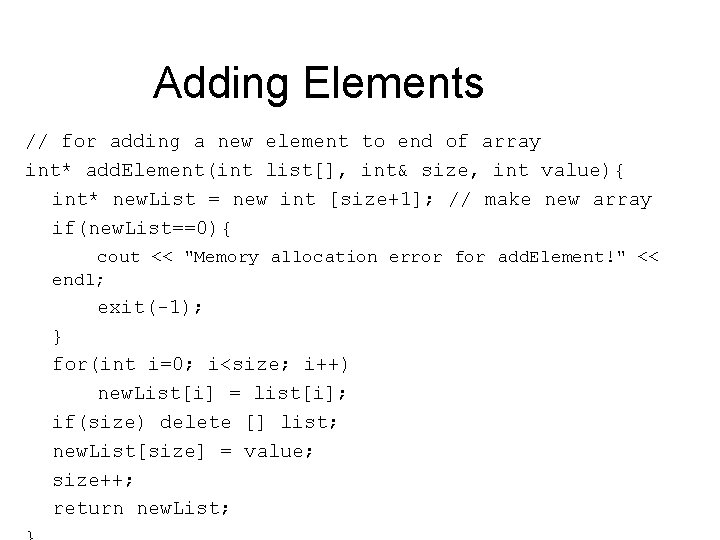 Adding Elements // for adding a new element to end of array int* add.