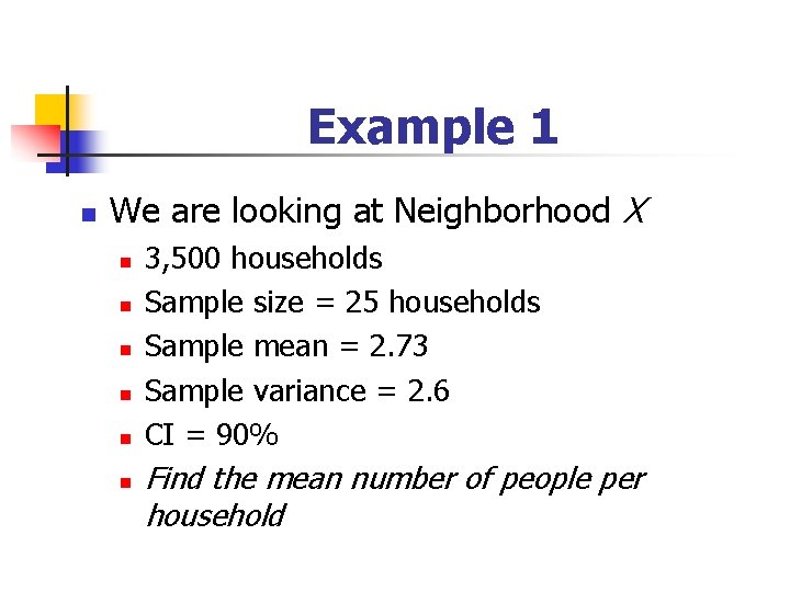 Example 1 n We are looking at Neighborhood X n n n 3, 500