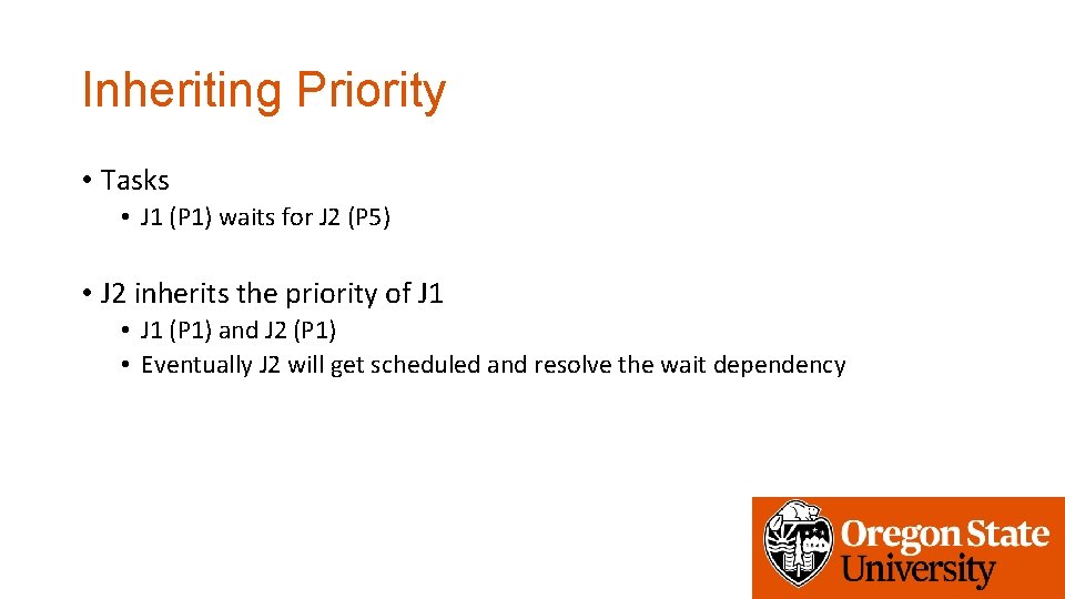 Inheriting Priority • Tasks • J 1 (P 1) waits for J 2 (P