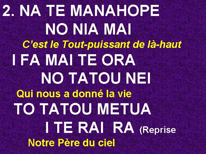 2. NA TE MANAHOPE NO NIA MAI C’est le Tout-puissant de là-haut I FA