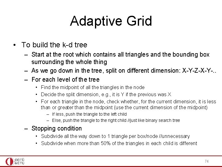 Adaptive Grid • To build the k-d tree – Start at the root which Adaptive Grid • To build the k-d tree – Start at the root which
