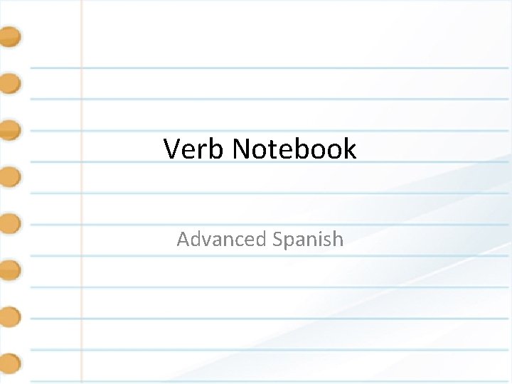Verb Notebook Advanced Spanish 