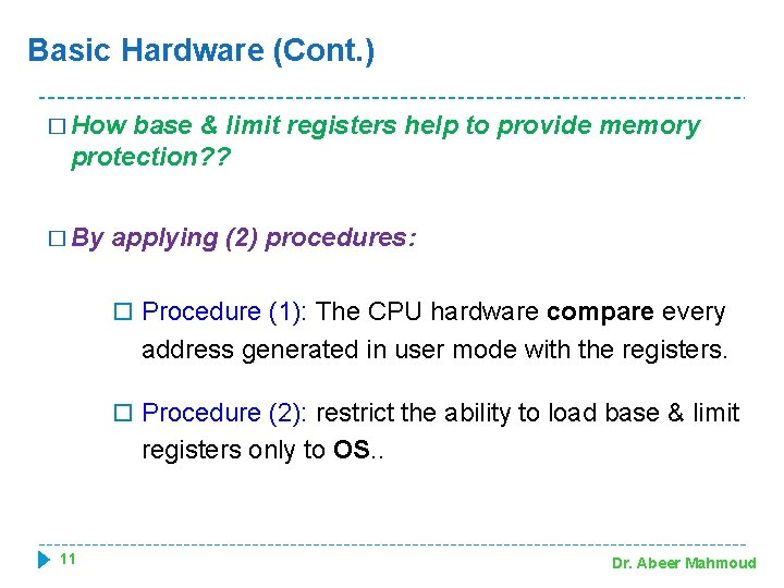 Basic Hardware (Cont. ) � How base & limit registers help to provide memory