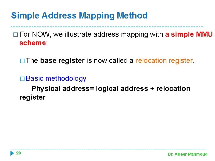 Simple Address Mapping Method � For NOW, we illustrate address mapping with a simple