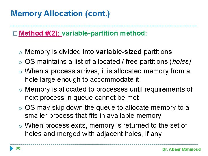 Memory Allocation (cont. ) � Method o o o 30 #(2): variable-partition method: Memory