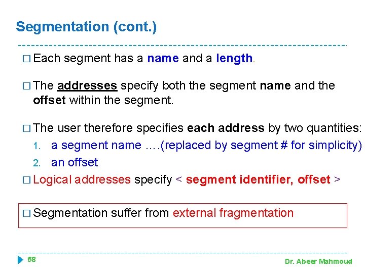 Segmentation (cont. ) � Each segment has a name and a length. � The