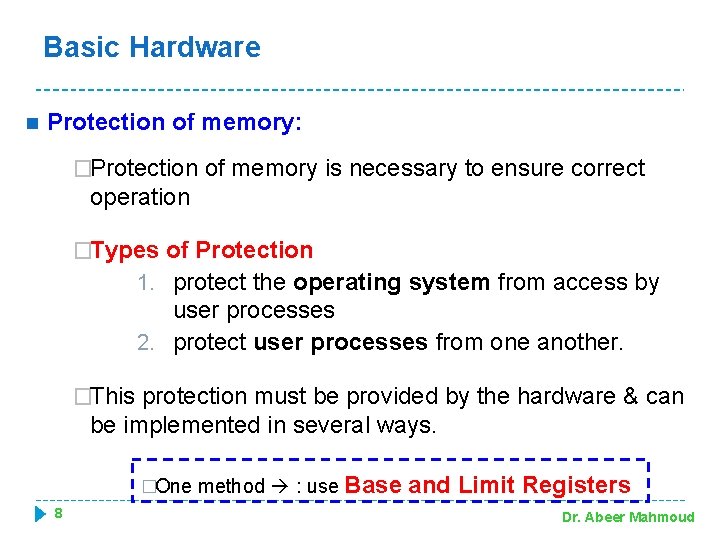 Basic Hardware n Protection of memory: �Protection of memory is necessary to ensure correct