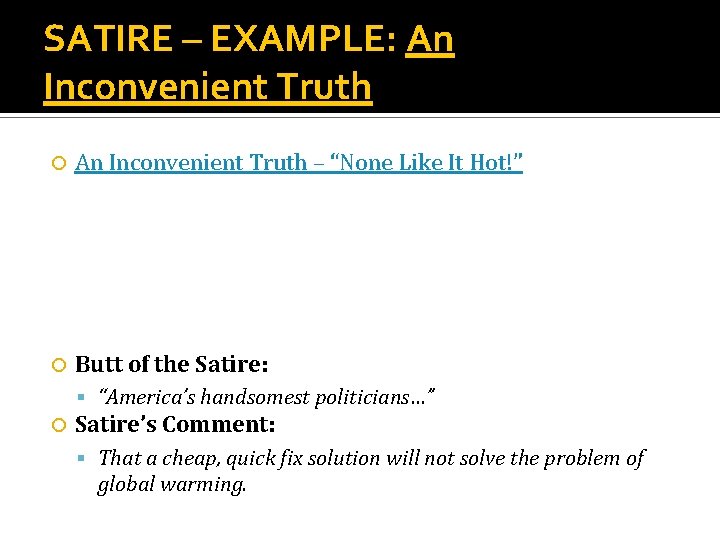 SATIRE – EXAMPLE: An Inconvenient Truth – “None Like It Hot!” Butt of the